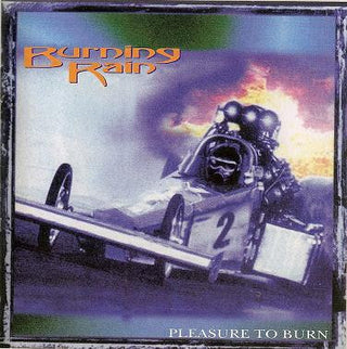 Burning Rain- Pleasure To Burn