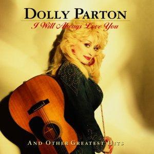 Dolly Parton- I Will Always Love You