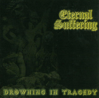 Eternal Suffering- Drowning In Tragedy (2024 Repress) (Used Vinyl)