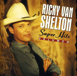 Ricky Van Shelton- Super Hits Volume 2
