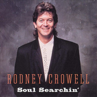 Rodney Crowell- Soul Searching
