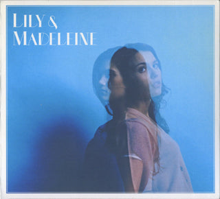 Lily & Madeleine- Lily & Madeleine