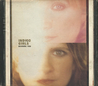 Indigo Girls– Become You