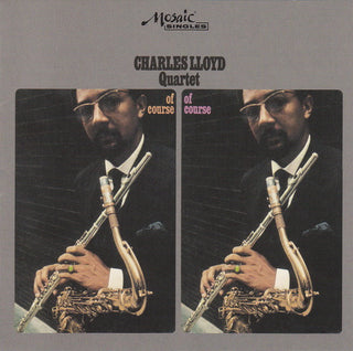 Charles Lloyd Quartet- Of Course, Of Course