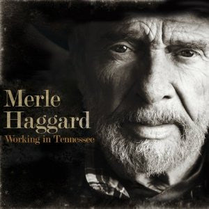 Merle Haggard- Working In Tennessee
