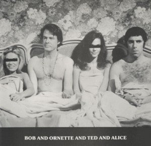 The Dream Syndicate– Bob And Ornette And Ted And Alice (Surface Marks On Side B)