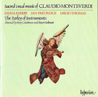 Monteverdi (Emma Kirkby, Ian Partridge, David Thomas, The Parley Of Instruments, Roy Goodman & Peter Holman)- Sacred Vocal Music Of Claudio Monteverdi