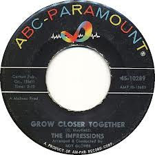 The Impressions- Grow Close Together / Can't You See