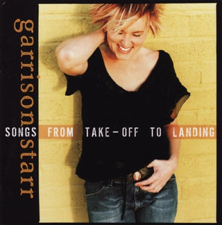 Garrison Starr- Songs From Take-Off To Landing