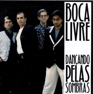 Boca Livre – Dançando Pelas Sombras