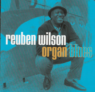 Reuben Wilson – Organ Blues