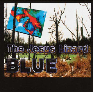 Jesus Lizard- Blue