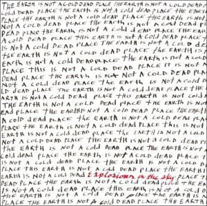 Explosions In The Sky- The Earth Is Not A Cold Dead Place