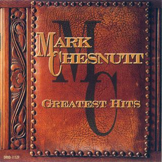 Mark Chesnutt – Greatest Hits