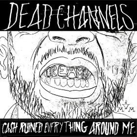 Dead Channels- Cash Ruined Everything Around Me (Random Marbled Color)