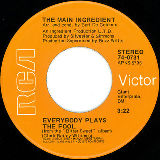 The Main Ingredient- Everybody Plays The Fool / Who Can I Turn To