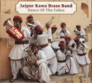 Jaipur Kawa Brass Band- Dance Of The Cobra