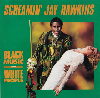 Screamin' Jay Hawkins- Black Music For White People