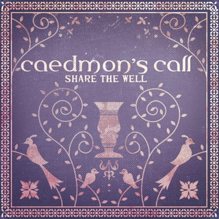 Caedmon's Call- Share The Well