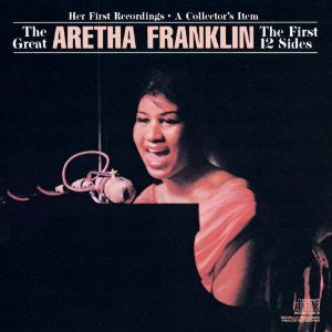 Aretha Franklin- The Great Aretha Franklin: The First 12 Sides