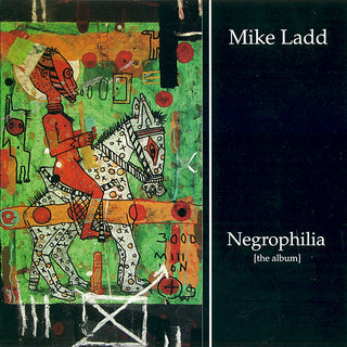 Mike Ladd- Negrophilia [The Album]