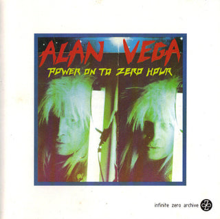 Alan Vega- Power On To Zero Hour