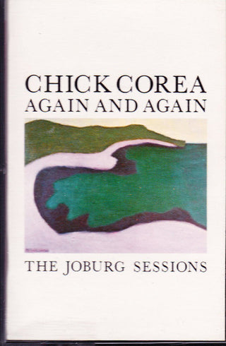 Chick Corea– Again And Again: The Joburg Sessions (Club Edition)