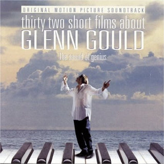 Thirty Two Short Films About Glenn Gould Soundtrack