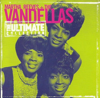 Martha Reeves + The Vandellas – The Ultimate Collection