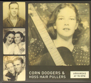 Various- Arkansas At 78 RPM: Corn Dodgers & Hoss Hair Pullers