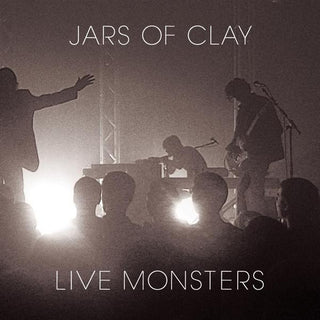 Jars of Clay - Live Monsters