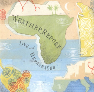 Weather Report- Live And Unreleased