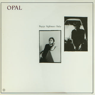 Opal- Happy Nightmare Baby (1st US Press)(Light Marks Throughout, Priced Accordingly)