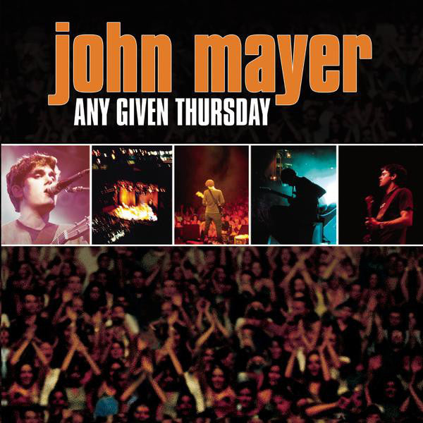 John Mayer- Any Given Thursday