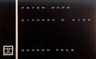 Peter Hope & Richard H. Kirk - Hoodoo Talk