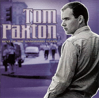 Tom Paxton- Best Of The Vanguard Years