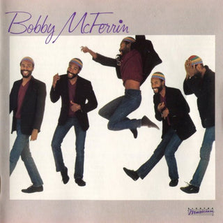 Bobby McFerrin- Bobby McFerrin