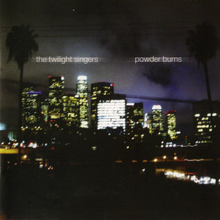 Twilight Singers- Powder Burns