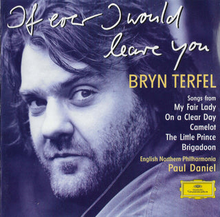 Bryn Terfel- If Ever I Would Leace You