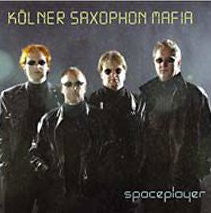 Kölner Saxophon Mafia – Spaceplayer