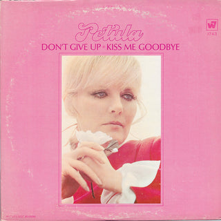 Petula Clark- Petula (Don't Give Up/Kiss Me Goodbye)