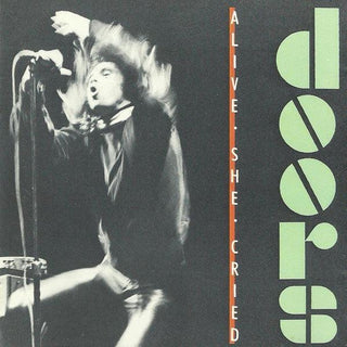 The Doors- Alive She Cried