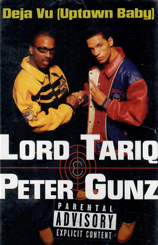 Lord Tariq & Peter Gunz- Deja Vu (Uptown Baby)(Cassingle)