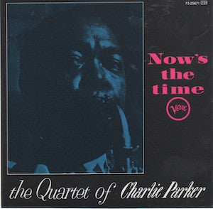Charles Parker- Now's The Time