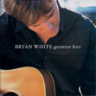 Bryan White- Greatest Hits