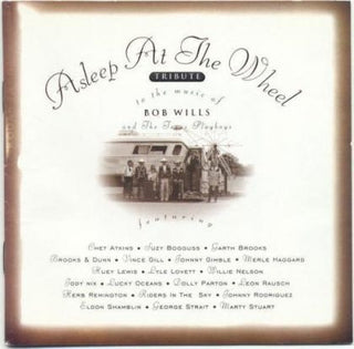 Various (File w/ Bob Wills And The Texas Playboys)- Asleep At The Wheel: Tribute To The Music Of Bob Wills And The Texas Playboys