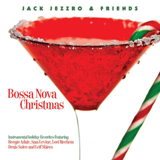 Jack Jezzro & Friends- Bossa Nova Christmas