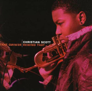 Christian Scott- Rewind That