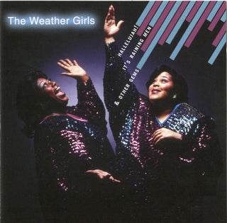 Weather Girls- Hallelujah! It's Raining Men & Other Gems