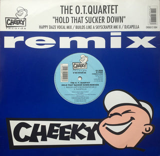 O.T. Quartet- Hold That Sucker Down (Remix)(1994 UK 12") (Used Vinyl)